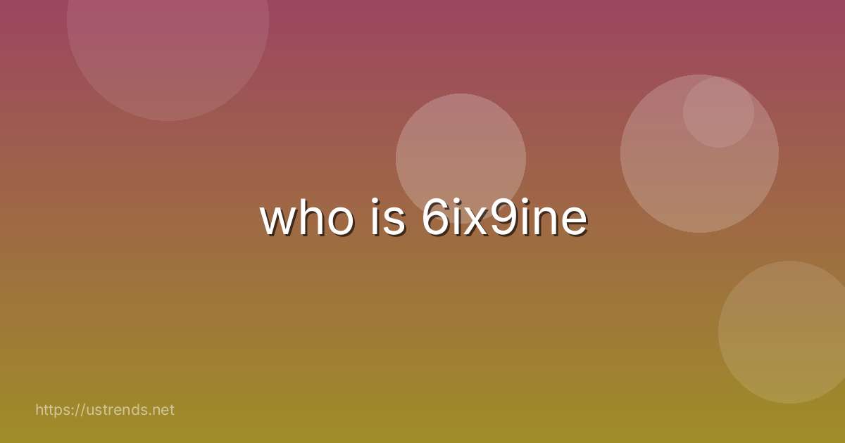 who is 6ix9ine