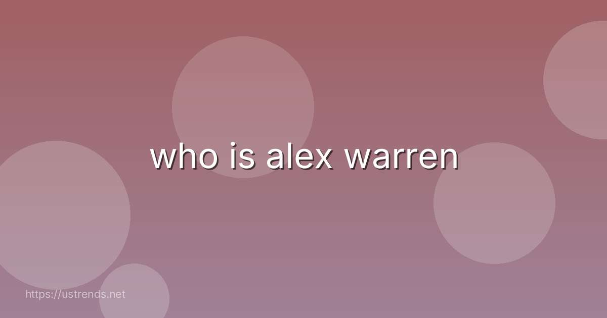 who is alex warren