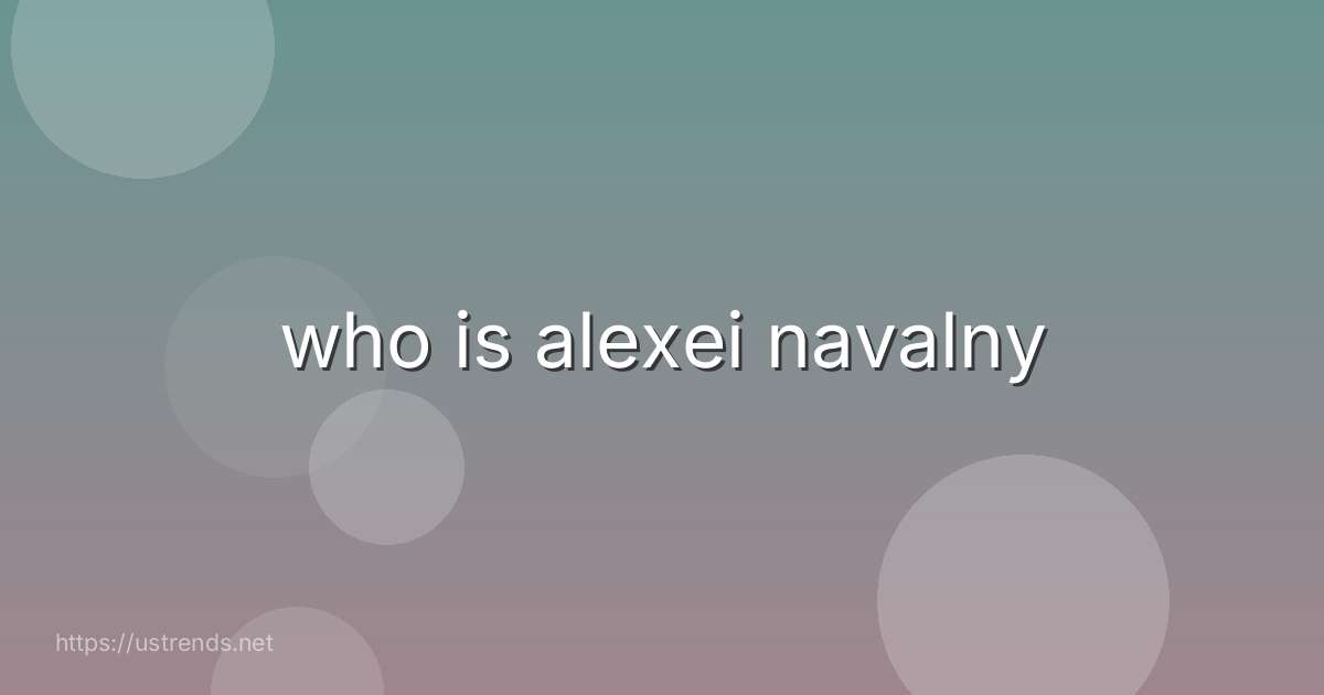 who is alexei navalny