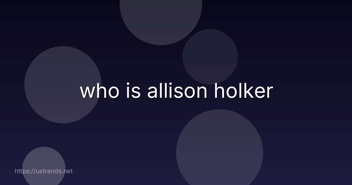 who is allison holker