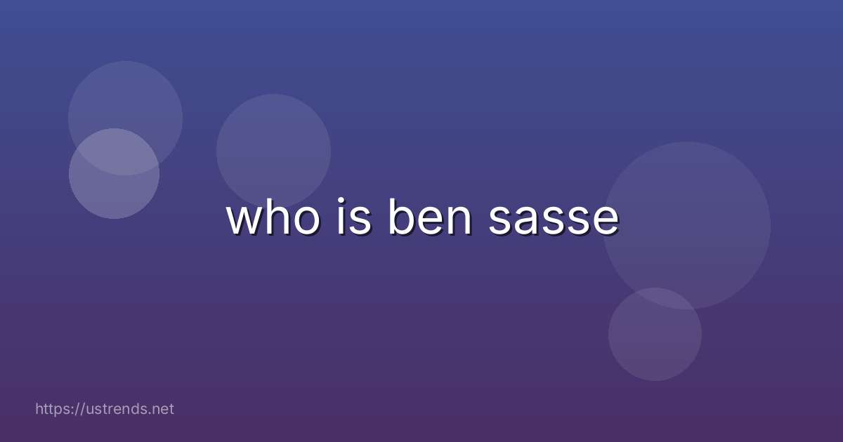who is ben sasse