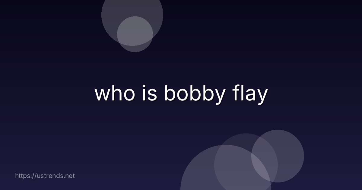 who is bobby flay