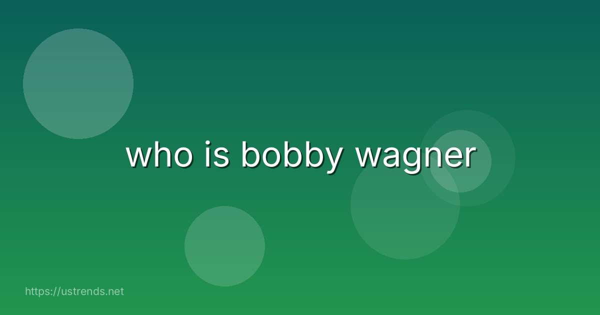 who is bobby wagner