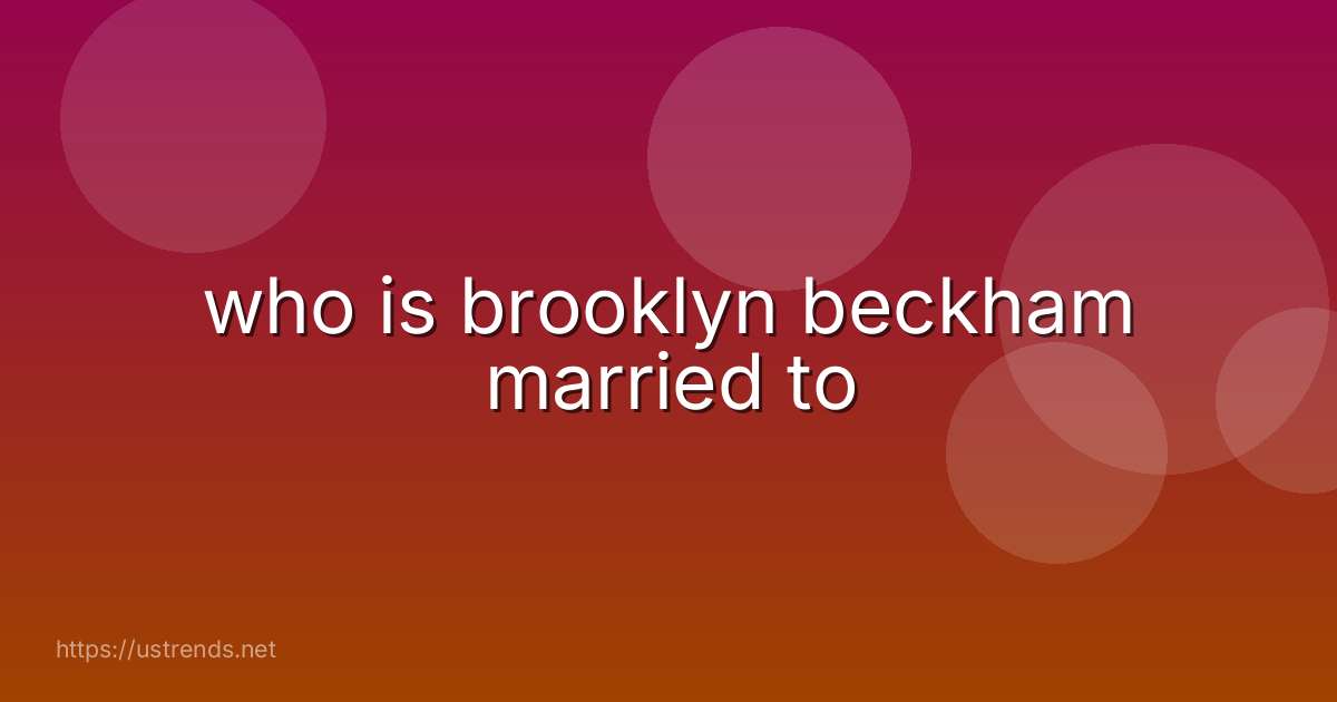who is brooklyn beckham married to