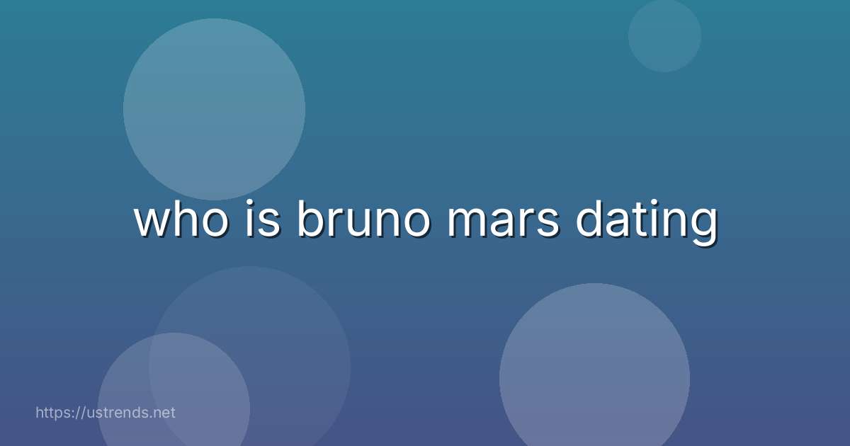 who is bruno mars dating