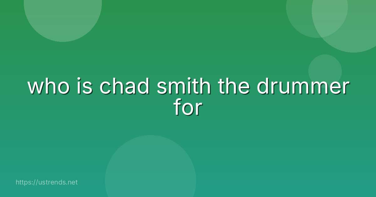 who is chad smith the drummer for