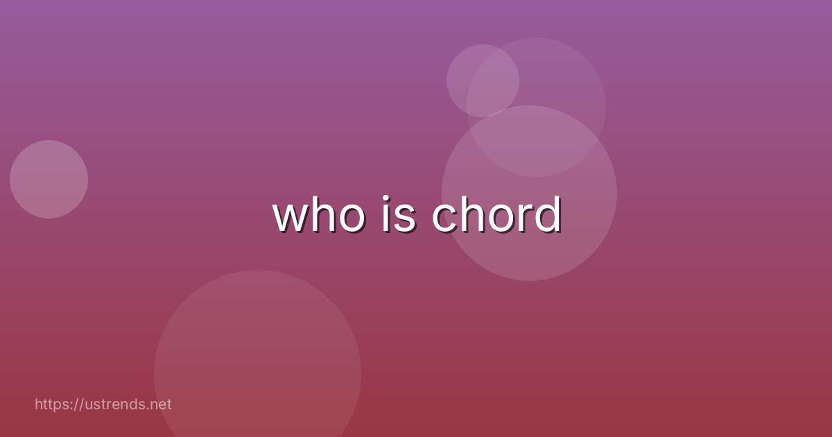 who is chord
