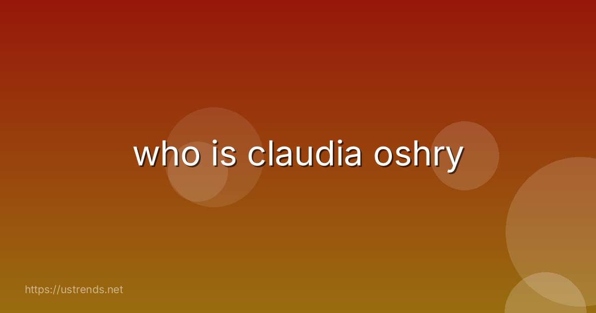 who is claudia oshry