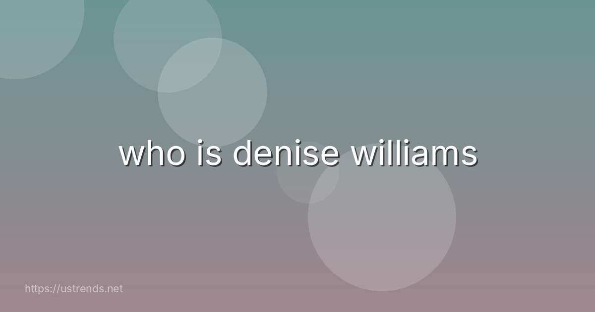 who is denise williams