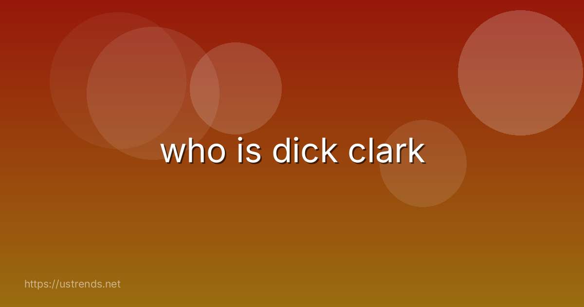 who is dick clark