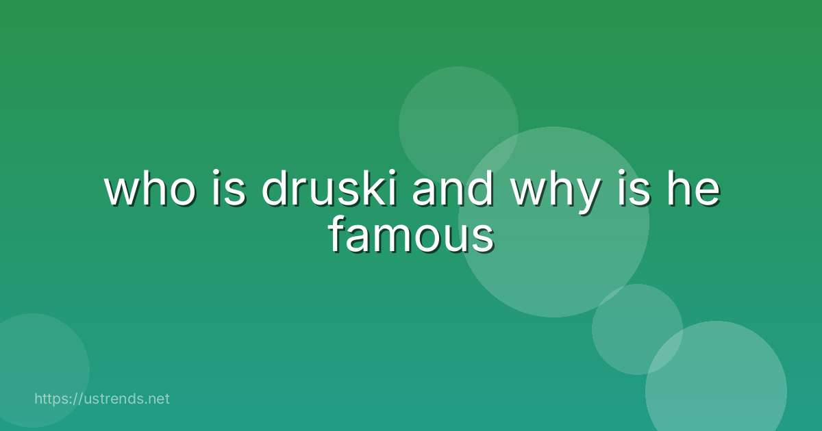 who is druski and why is he famous