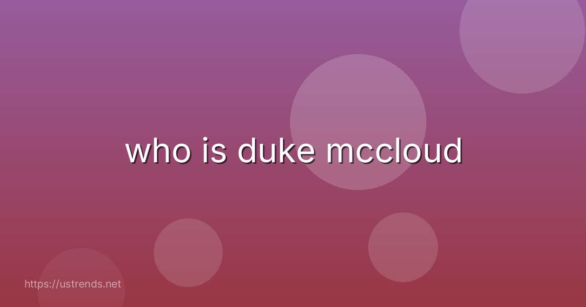who is duke mccloud