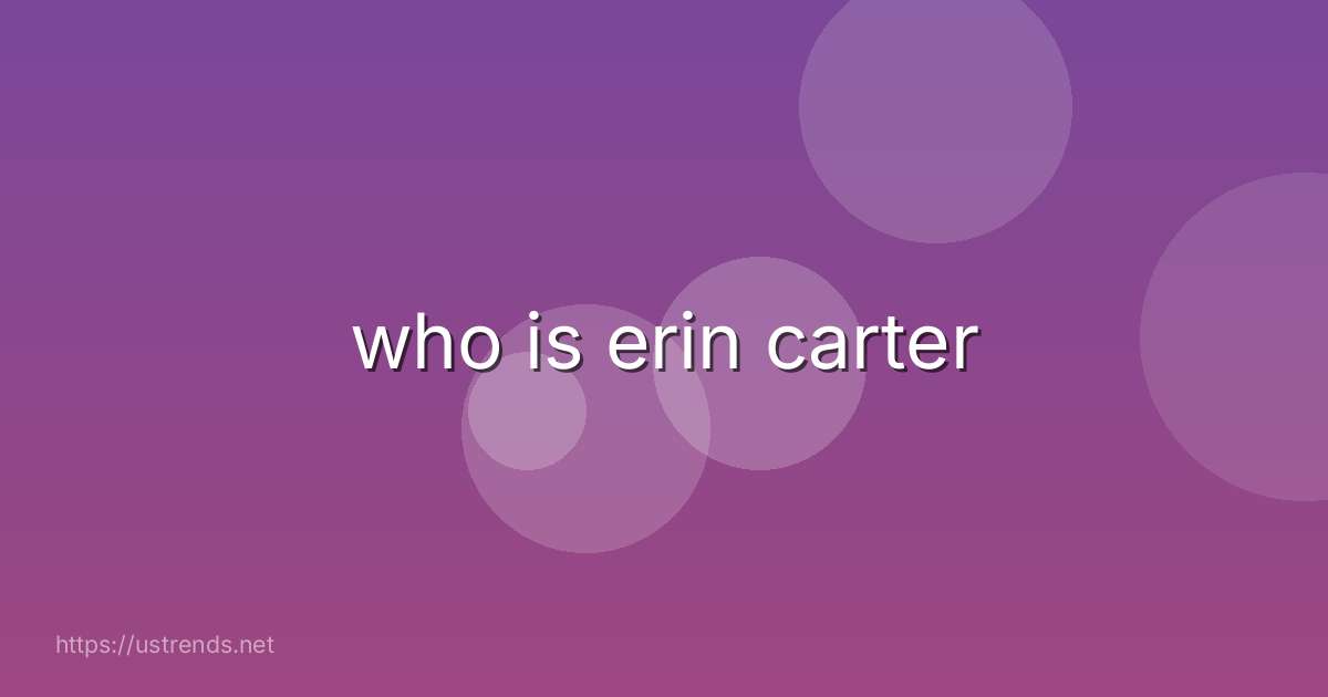 who is erin carter