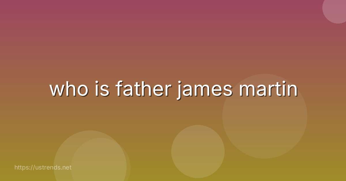 who is father james martin