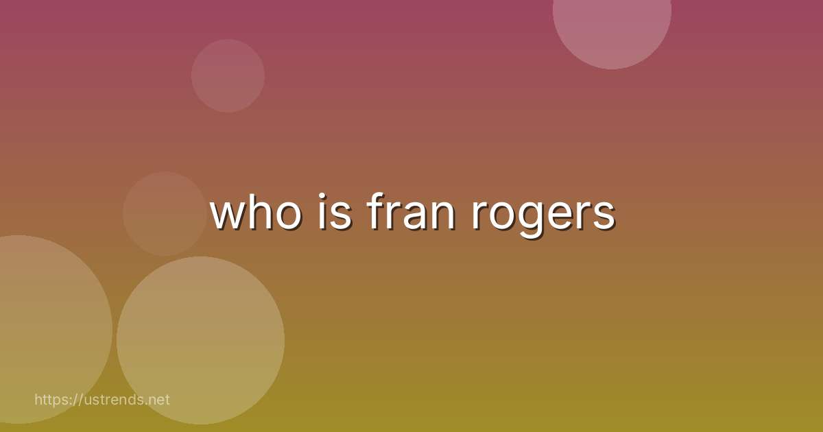 who is fran rogers