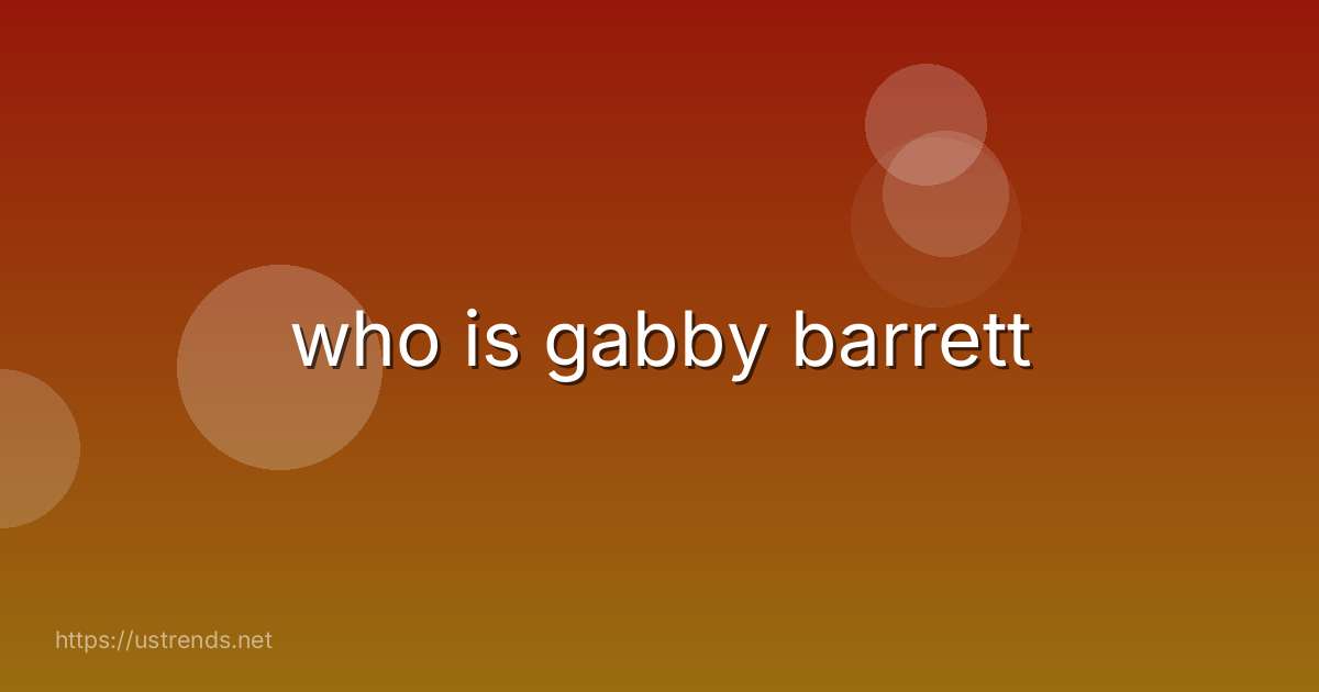 who is gabby barrett
