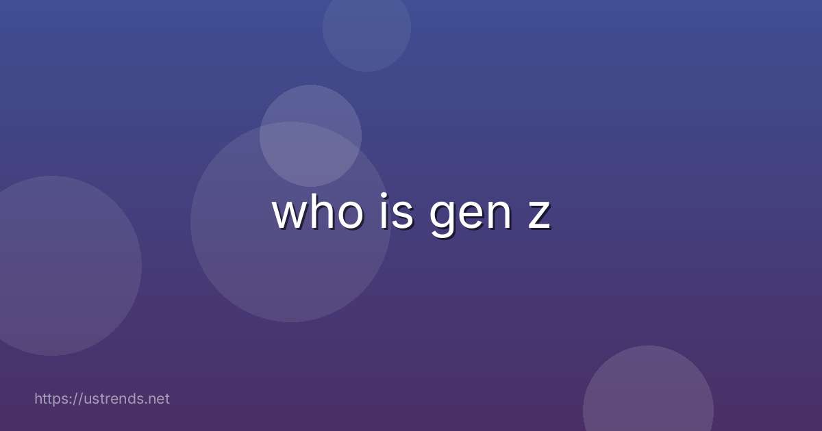 who is gen z