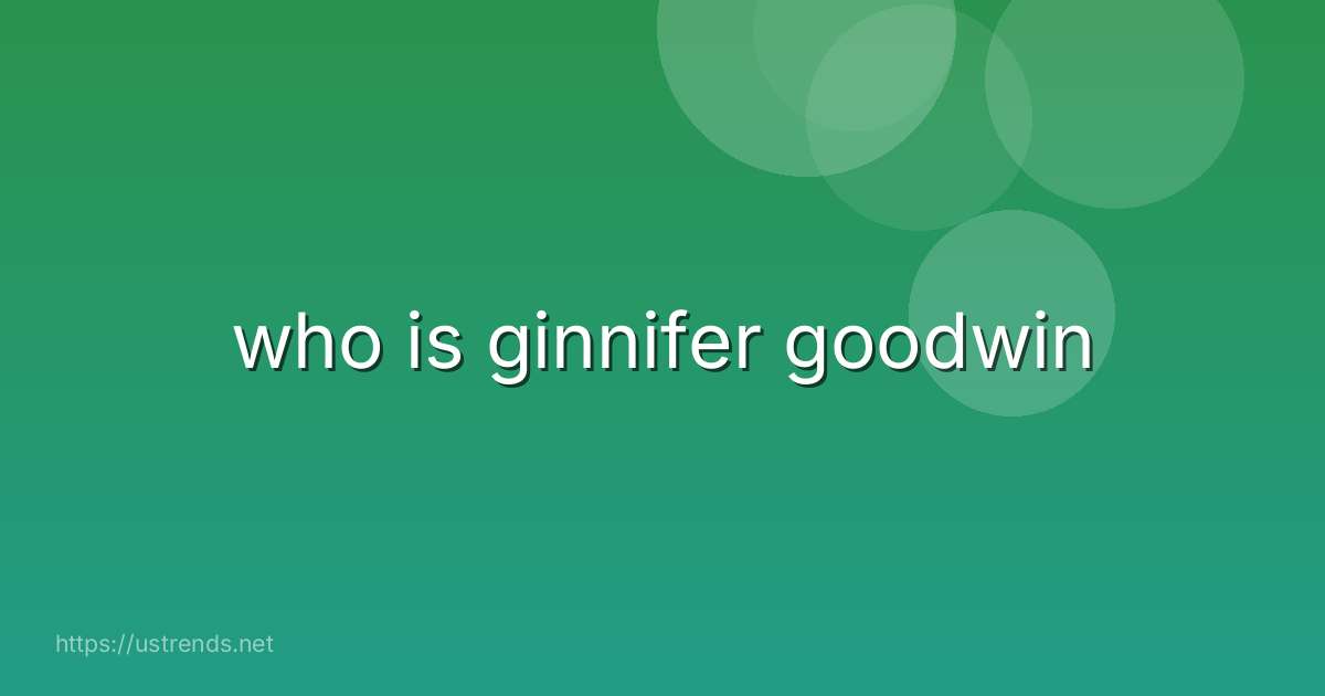 who is ginnifer goodwin