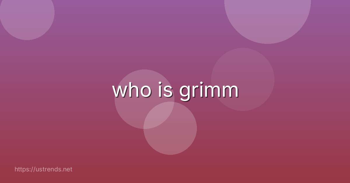 who is grimm