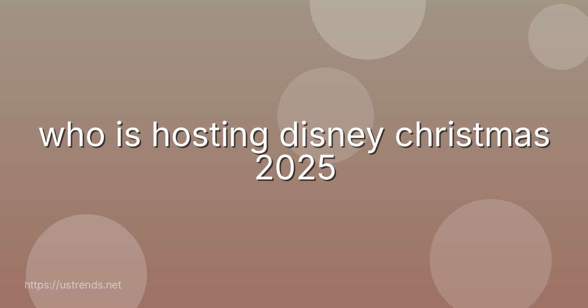 who is hosting disney christmas 2025