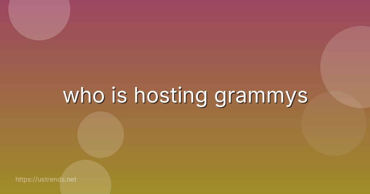 who is hosting grammys