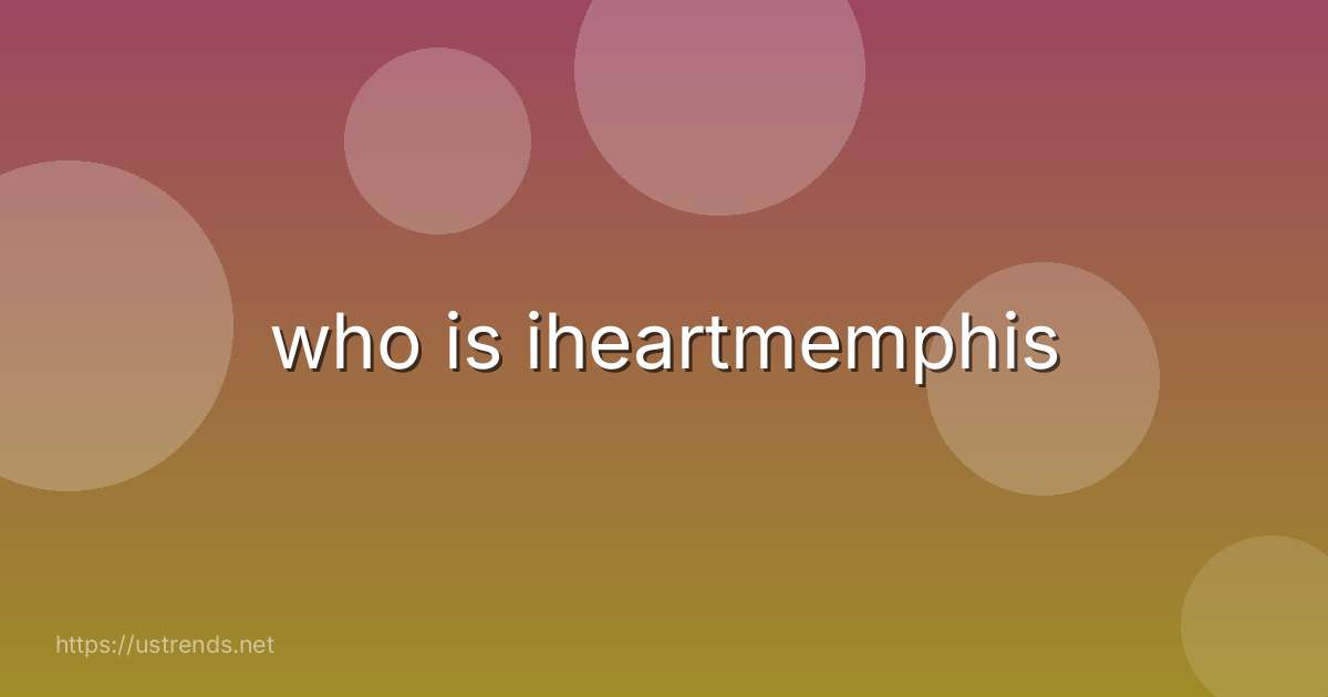 who is iheartmemphis