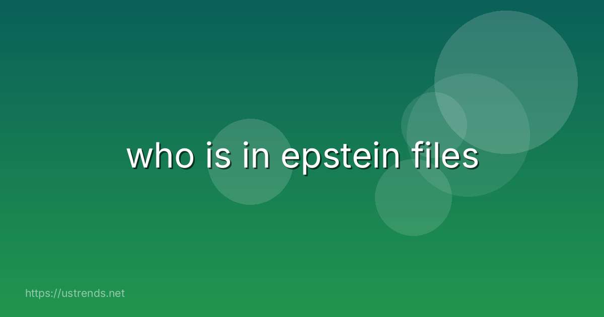 who is in epstein files