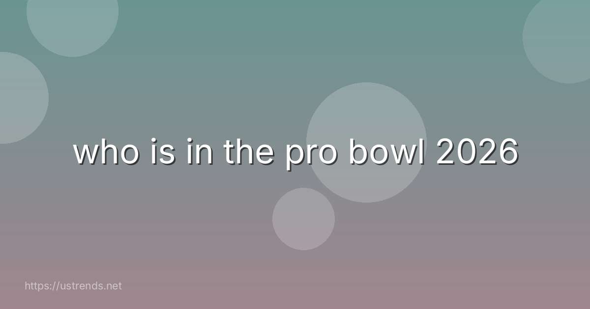 who is in the pro bowl 2026
