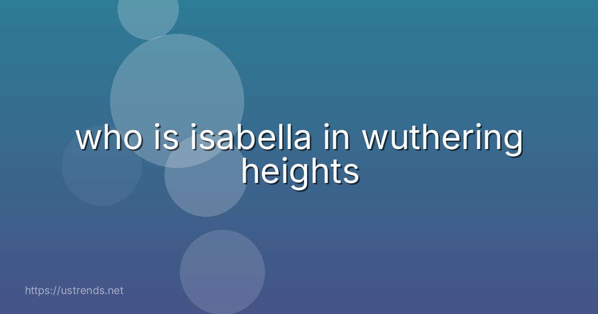 who is isabella in wuthering heights