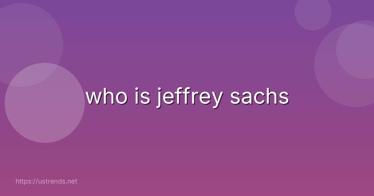 who is jeffrey sachs