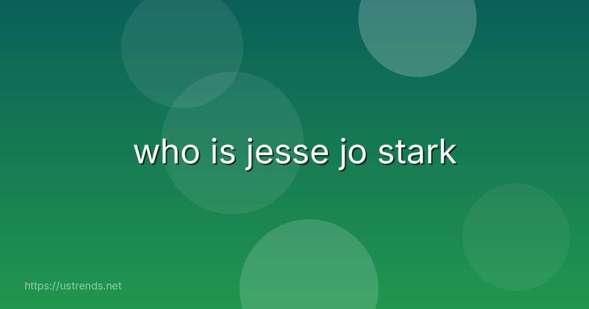 who is jesse jo stark