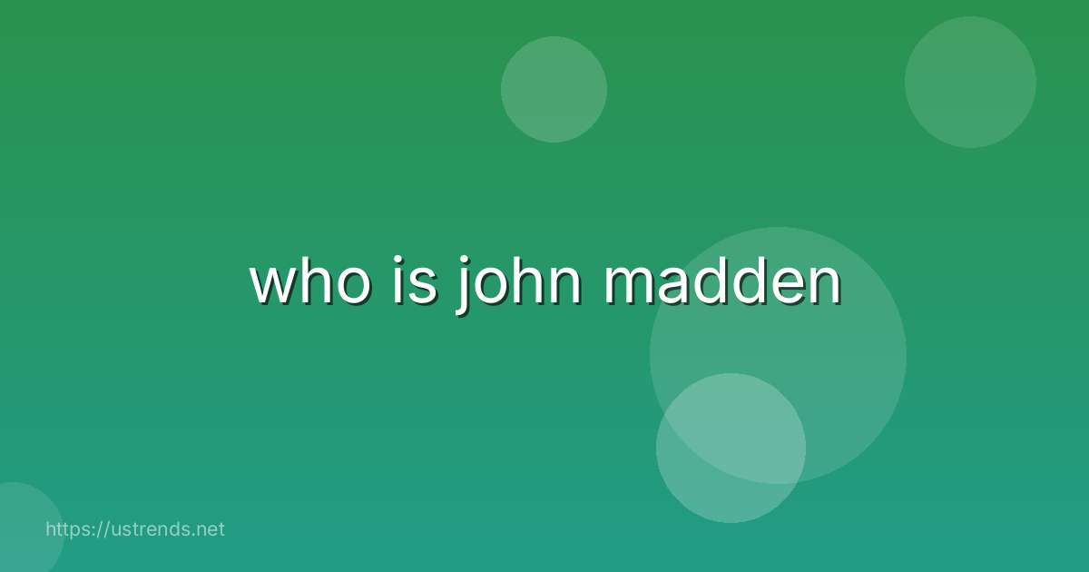 who is john madden