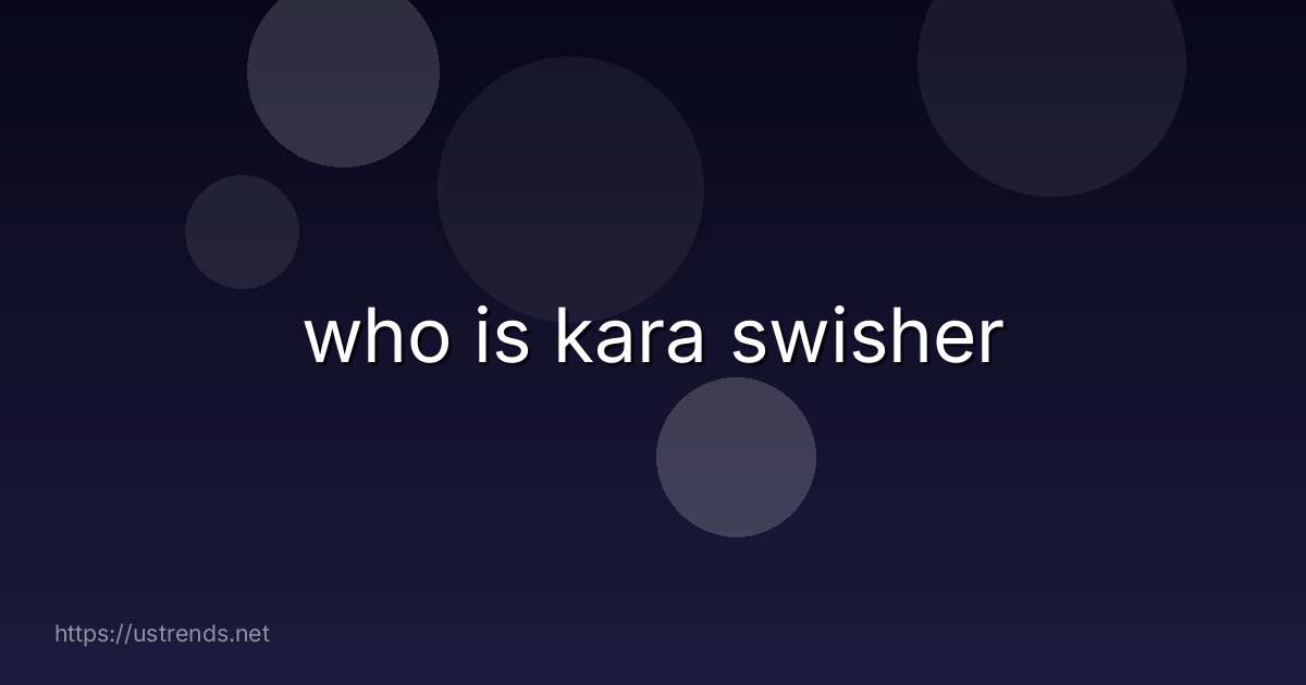 who is kara swisher