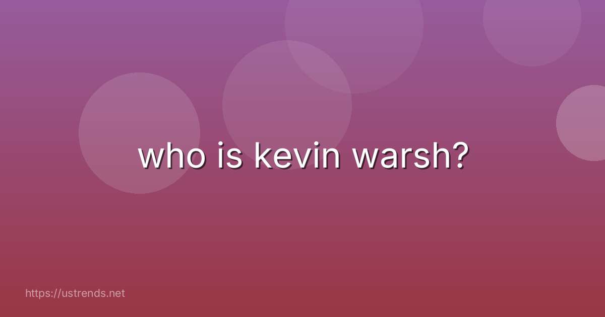 who is kevin warsh?