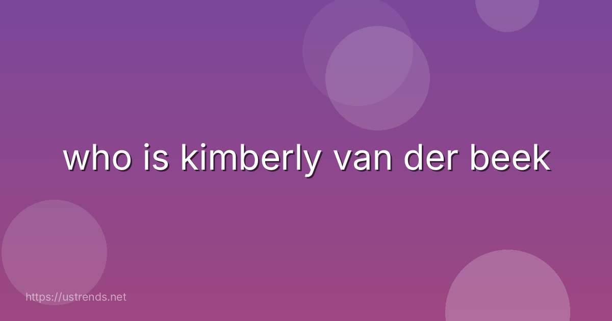 who is kimberly van der beek