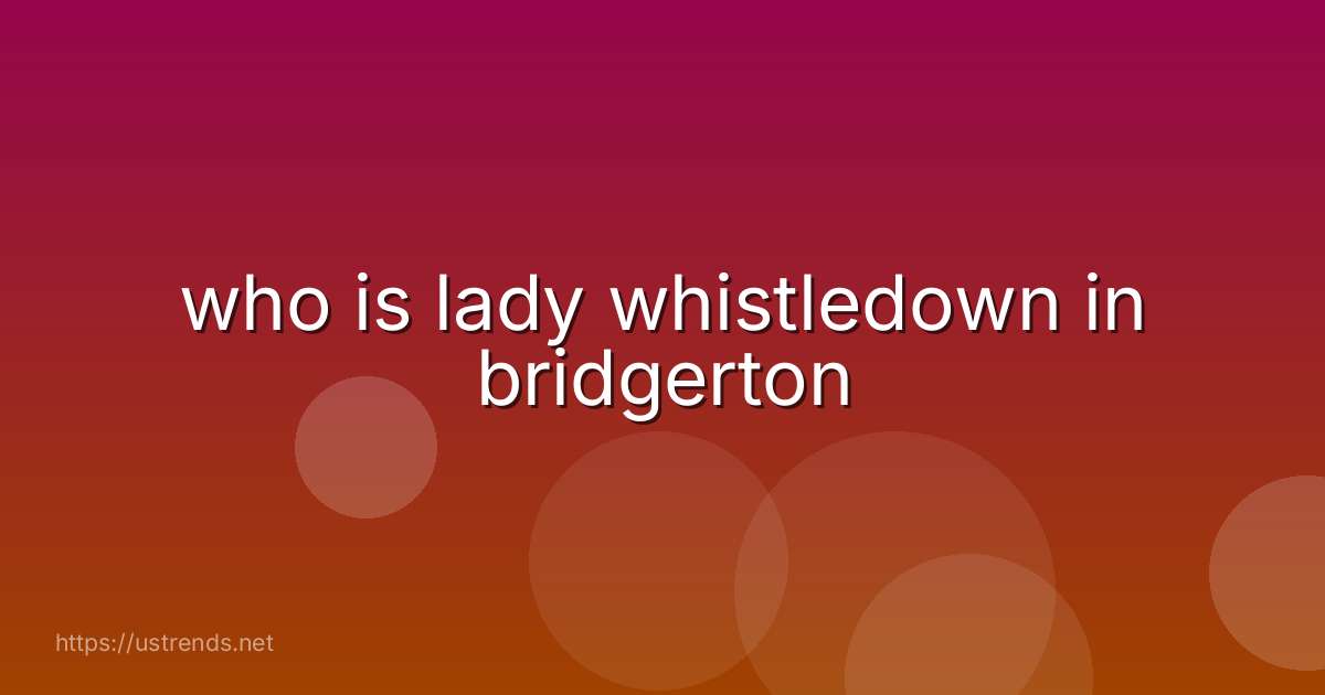 who is lady whistledown in bridgerton