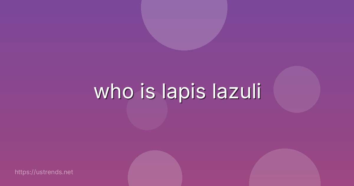 who is lapis lazuli
