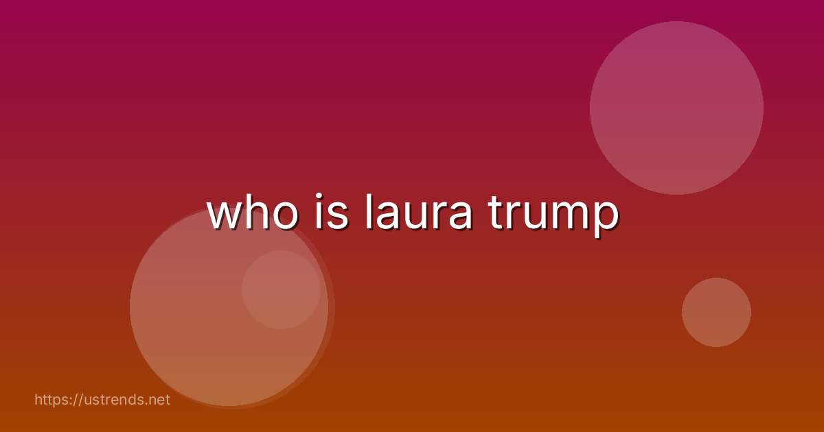 who is laura trump