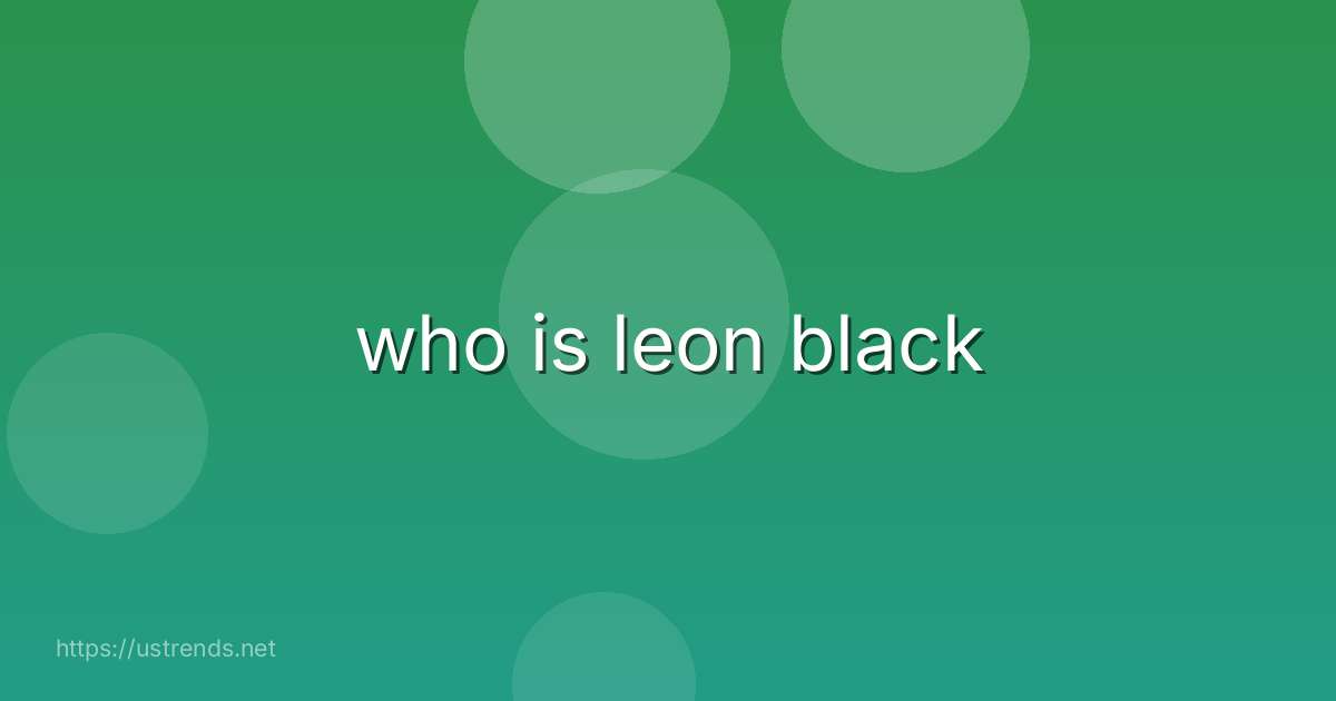 who is leon black