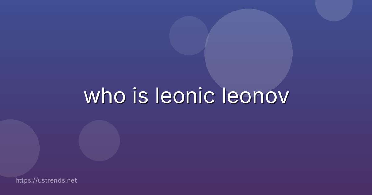 who is leonic leonov