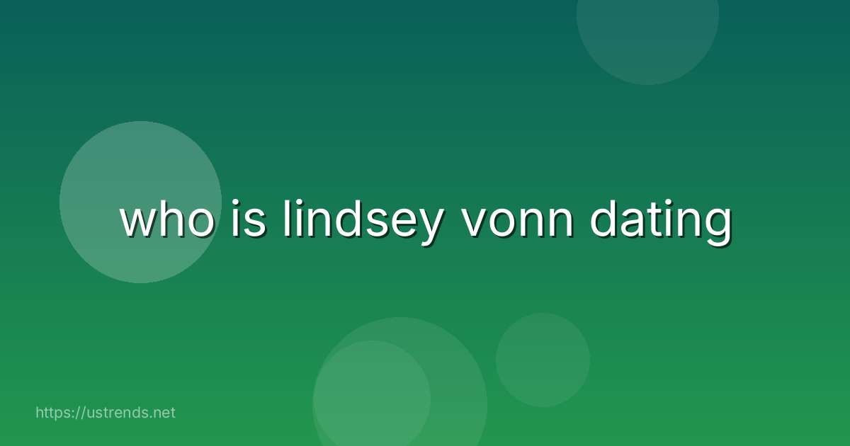 who is lindsey vonn dating