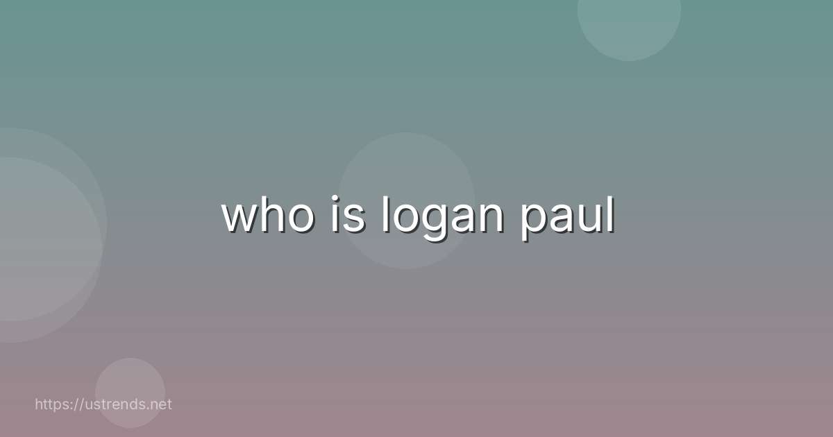 who is logan paul