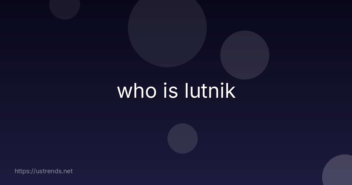 who is lutnik