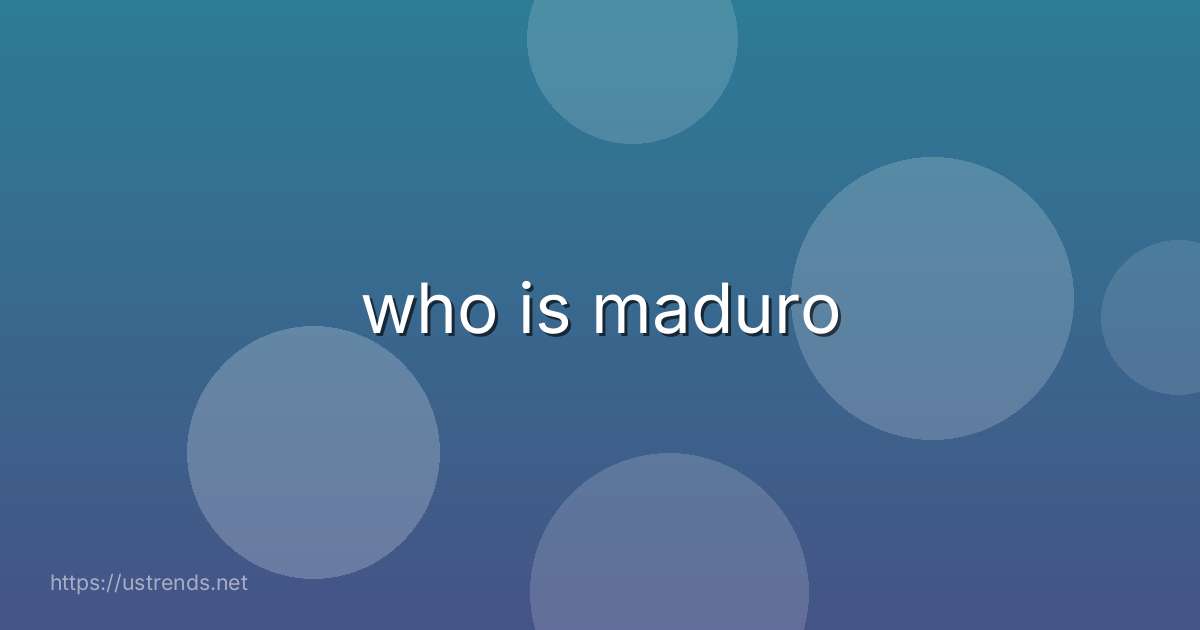 who is maduro