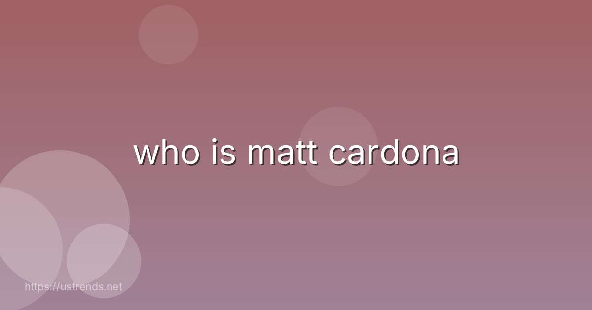 who is matt cardona
