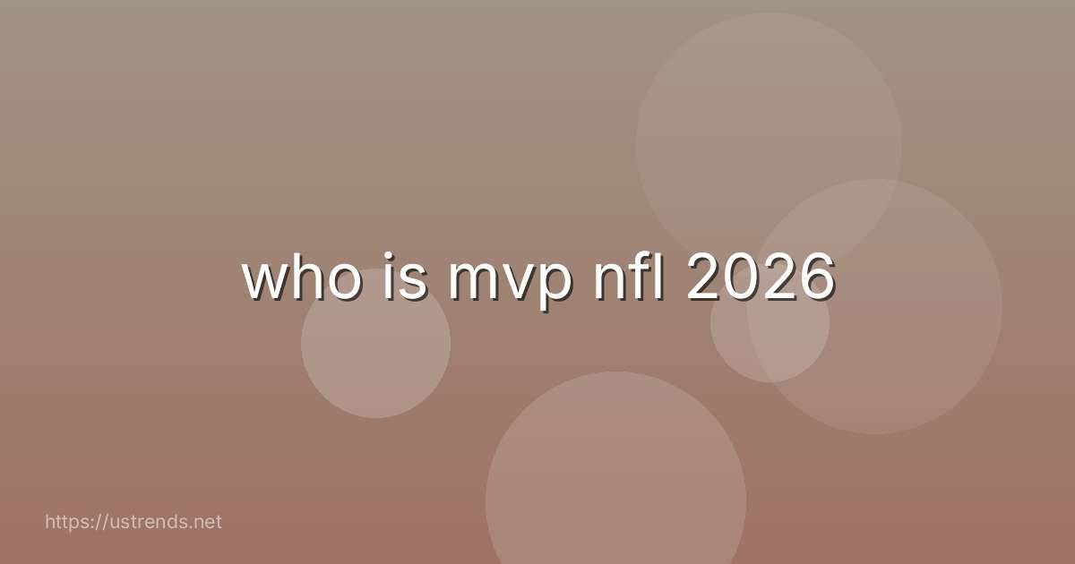 who is mvp nfl 2026