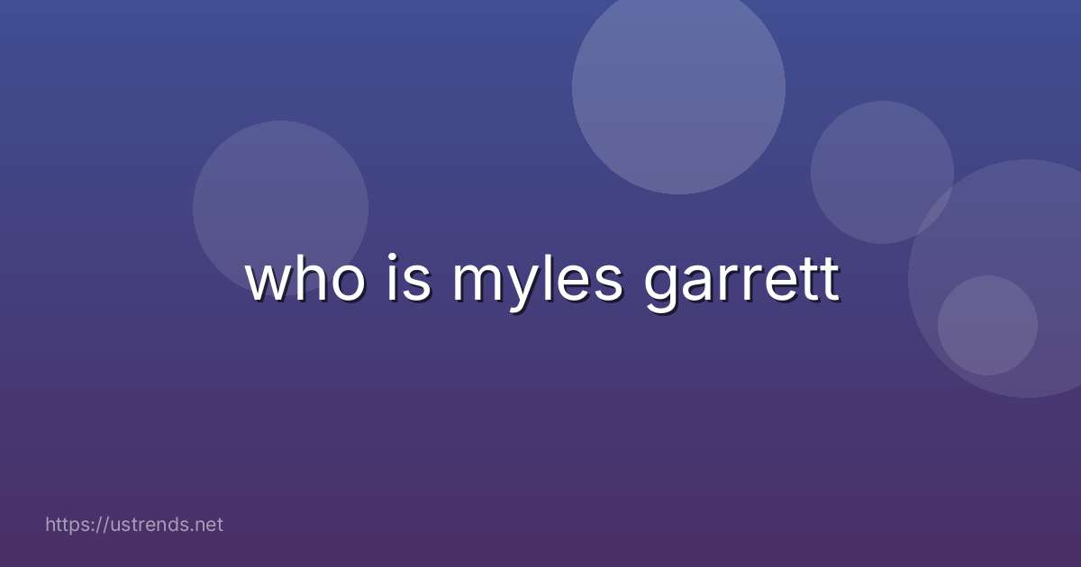 who is myles garrett
