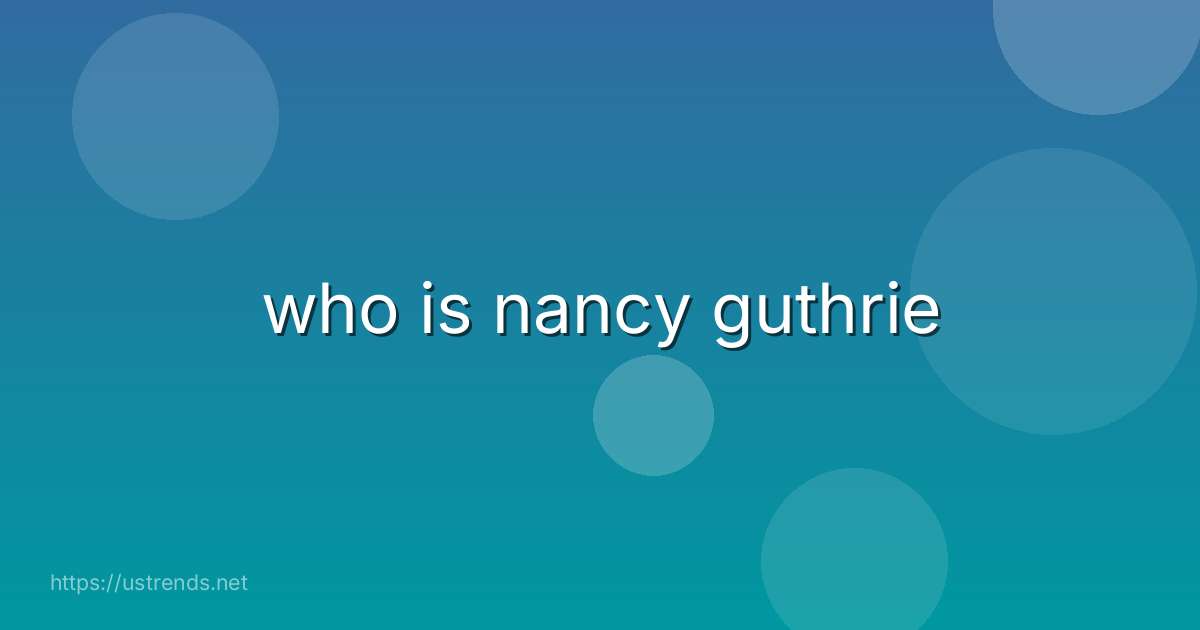 who is nancy guthrie