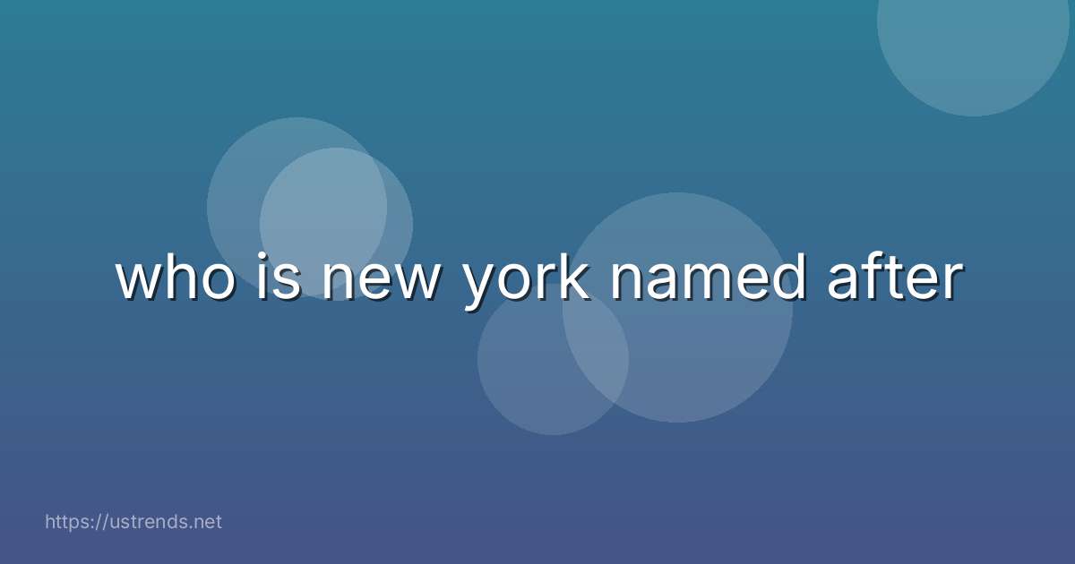 who is new york named after