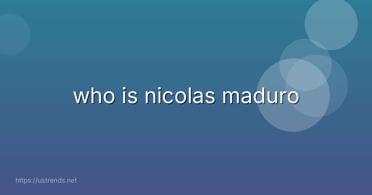 who is nicolas maduro